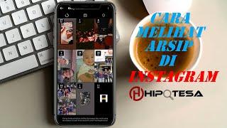 Tutorial Cara Melihat Arsip Cerita di Instagram