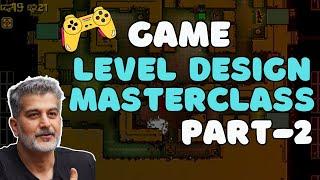 Game Level Design masterclass Part 2  Level Design Principles