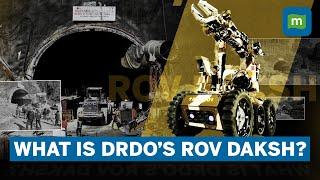 Uttarkashi Tunnel Collapse DRDO’s ROV DAKSH Deployed For The Rescue  Features of ROV DAKSH