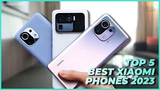 Top 5 Best Xiaomi Phones of 2023