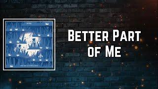 Better Part of Me Lyrics - SYML