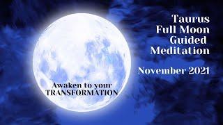 FULL MOON Guided Meditation  NOVEMBER 2021  Transformation and Awakening