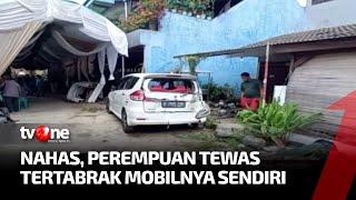 Tragis Perempuan di Bekasi Tewas Tertabrak Mobilnya Sendiri  AKIM tvOne