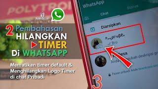 Cara Menghilangkan Timer di Wa & Mematikan Timer Default