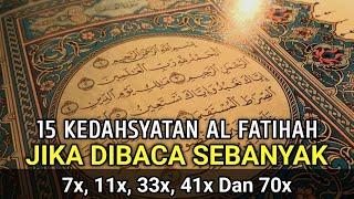 15 Keajaiban Membaca Al Fatihah Setiap Hari  Dibaca 7x 11x 33x 41x Dan 70x