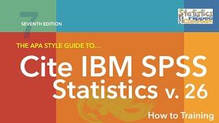 How to Cite IBM SPSS Statistics in APA Style 7th Edition