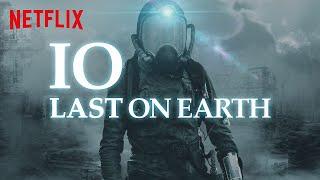 IO last on earth  2 netflix CRÍTICA OPINION Netflix top valoracion review