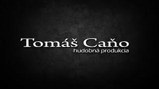 hudobná produkcia - Tomáš Caňo