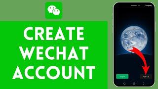 How to Create WeChat Account 2024  Register WeChat Account