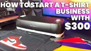 How To Start A T-Shirt Business With $300 Cricut + Heat Press Machine