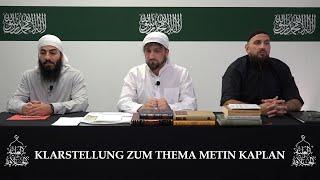 Klarstellung zum Thema Metin Kaplan