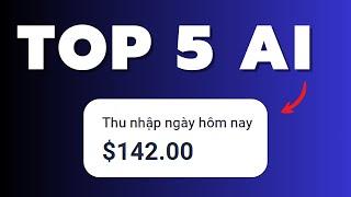 TOP 5 AI KIẾM TIỀN TRIỆU MỖI NGÀY UY TÍN MIỄN PHÍ