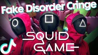 Fake Disorder Cringe - Squid Game Edition
