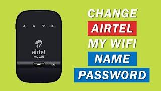 Airtel my wifi name and password change  How to change airtel my wifi name and password