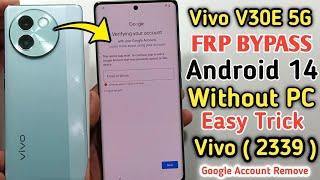 Vivo V30e 5G FRP Bypass Android 14  New Security 2024  Vivo V2339 Google Account Bypass Without Pc
