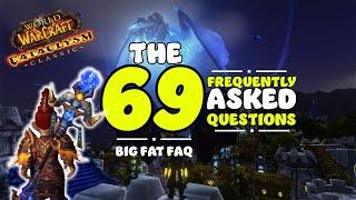 The BIG fat FAQ of Cataclysm Classic  69 Questions and Answers