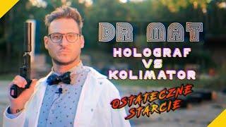 DR MAT Holograf vs Kolimator - Ostateczne Starcie
