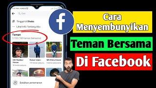 Cara Menyembunyikan Teman Reksa Di Facebook 2022  Facebook Sembunyikan Teman Bersama