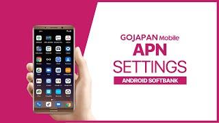 GO JAPAN - English APN Settings Android Softbank