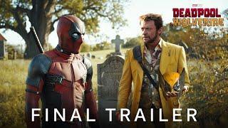 Deadpool & Wolverine  Final Trailer