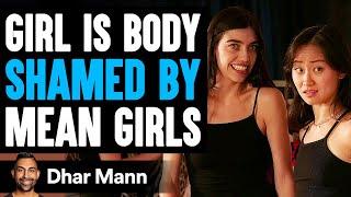 Girl Is BODY SHAMED by MEAN GIRLS What Happens Next Is Shocking  Dhar Mann Studios