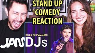 DJs  Stand Up Comedy by Rahul Subramanian  Reaction by Jaby & Miriam