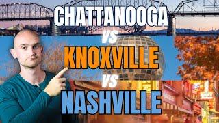 The Top 3 Cities to Live in Tennessee  Chattanooga vs Nashville vs Knoxville