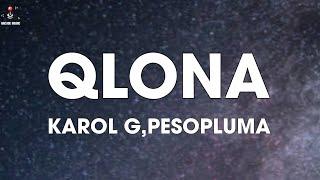 Karol G Peso Pluma - QLONA LetraLyrics