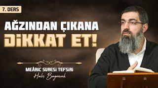 İslam’da Söz  Meâric Suresi Tefsiri 7  Halis Bayancuk Hoca