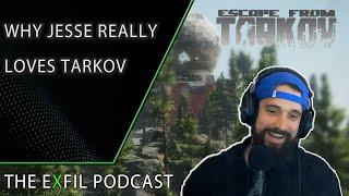 Why JESSE Really loves Tarkov EXFIL Podcast An Escape from Tarkov Podcast