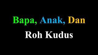 Tentang Bapa Anak dan Roh Kudus