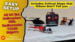 How To Setup and Fly All RC Era RC Helicopters with RadioMaster TX16s EdgeTx