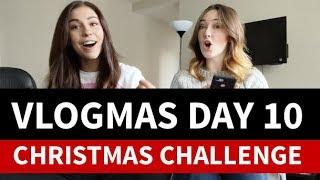Vlogmas Day 10 - CHRISTMAS CHALLENGE