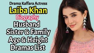 Laiba Khan Age Husband sister Dramas family & biography LaibaKhan & Ali Ansari drama Kaffara