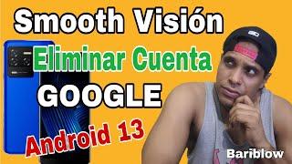 Eliminar Cuenta Google Smooth Visión Android 13  frp Bypass Smooth Visión Android 13