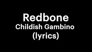 Childish Gambino - Redbone lyrics