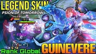 Psion of Tomorrow Guinevere New LEGEND Skin Gameplay -  Top Global Guinevere by  • ʜ •  - MLBB