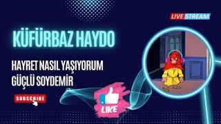 Küfürbaz Haydo - Hayret Nasıl Yaşıyorum Güçlü Soydemir