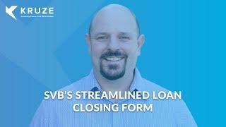 SVB’s Streamlined Loan Closing Form