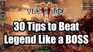 30 Tips to Beat Legend Like a Boss in Vermintide 2