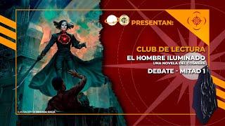 El Hombre Iluminado - Debate mitad 1