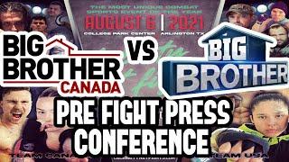 Big Brother Canada Vs Big Brother USA  - Pre Fight Press Conference