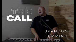 The Call  Brandon Hemming