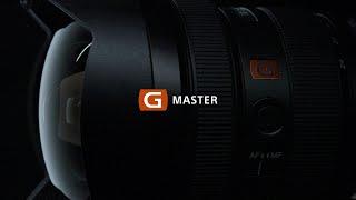 Sony  G Master Lens  Đây là nghệ thuật của sự hoàn hảo