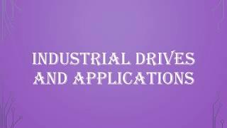 Industrial Drives & Application Introduction