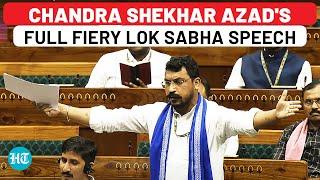 Chandra Shekhar Azads 7-Minute Attack On BJP In Lok Sabha China Caste Social Media  Full Speech