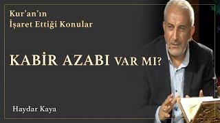 Kabir Azabı Var Mı? - Haydar Kaya