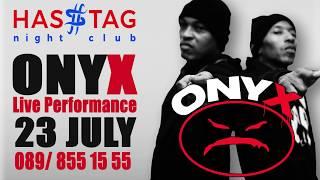 ONYX live @ CLUB HASHTAG SUNNY BEACH 23 JULY 2019 Tuesday