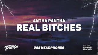 Antha Pantha - Real Bitches  9D AUDIO 