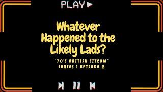 Whatever Happened to the Likely Lads? tv series S01E08